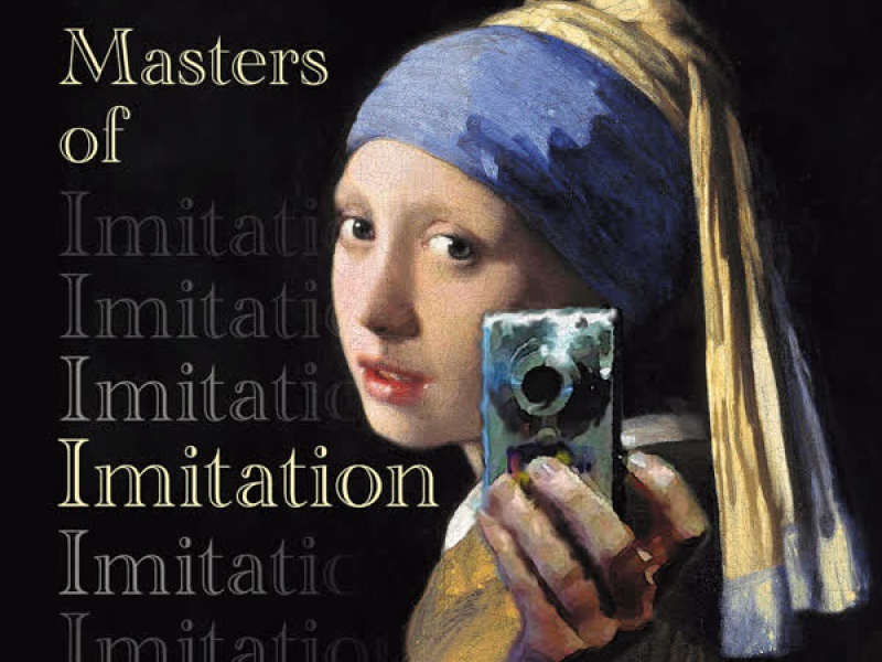 Masters of Imitation