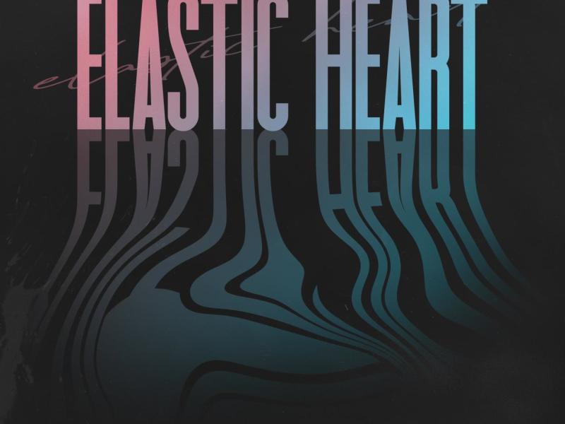 Elastic Heart (Single)