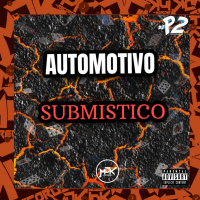 AUTOMOTIVO SUBMISTICO (Single)