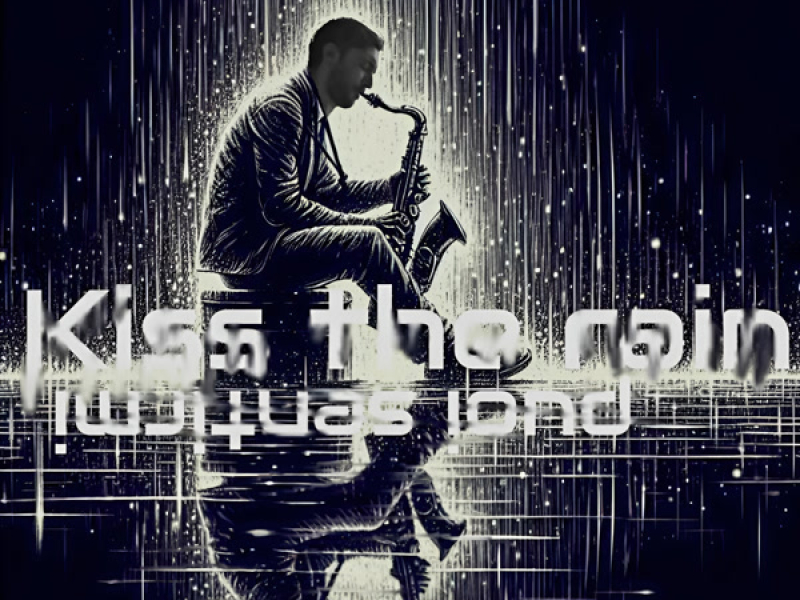 Kiss the rain (puoi sentirmi) (Single)