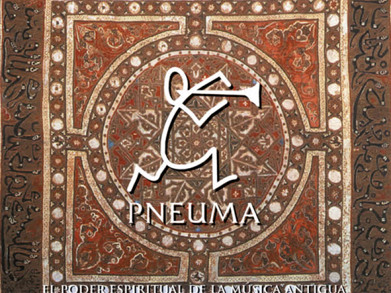 Pneuma, el Poder Espiritual de la Música Antigua (Pneuma, Spiritual Power of Early Music)