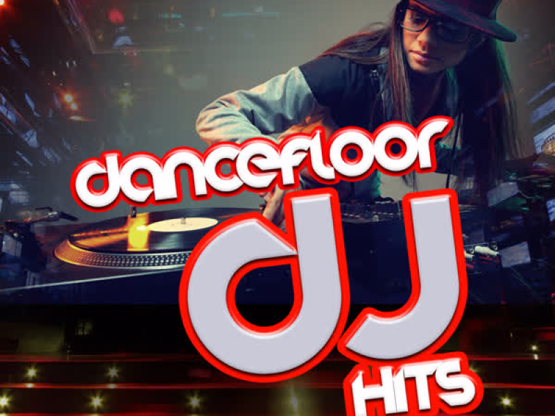 Dancefloor DJ Hits