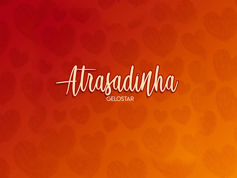 Atrasadinha (Single)