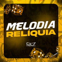 Melodia Relíquia (Single)
