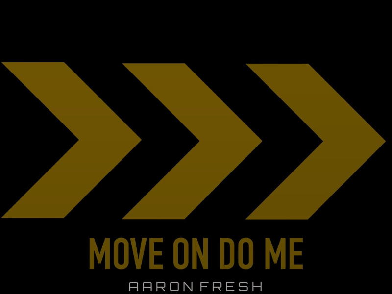Move on Do Me (Single)