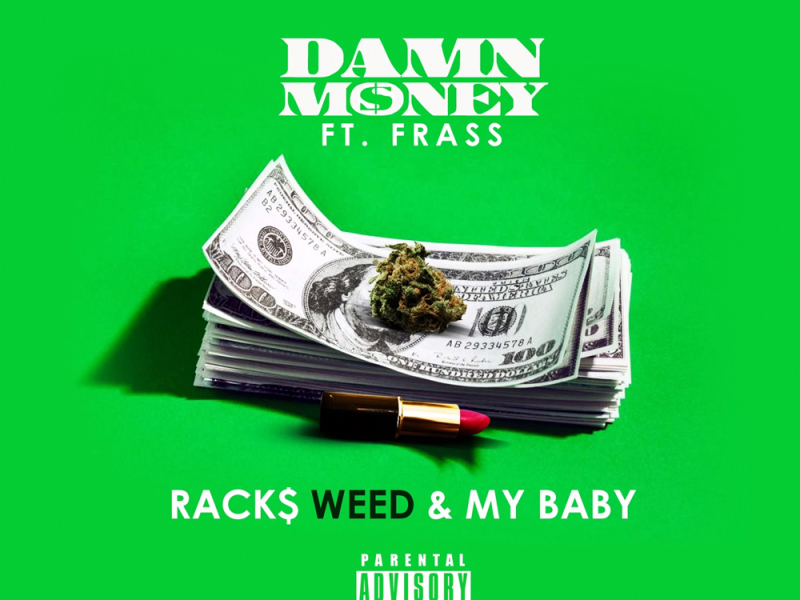 Racks, Weed & My Baby (feat. Frass)