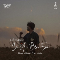 Có Ai Bên Em (CilTee Remix) (Single)