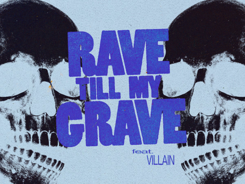 Rave Till My Grave (Single)