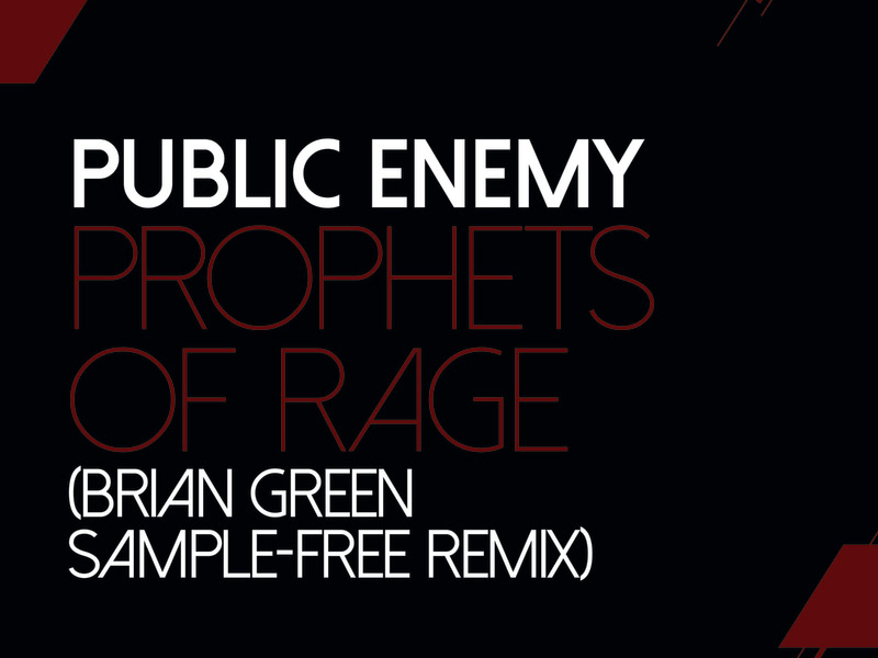 Prophets Of Rage (Brian Green Remix) (Single)