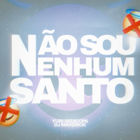 NÃO SOU NENHUM SANTO (Single)