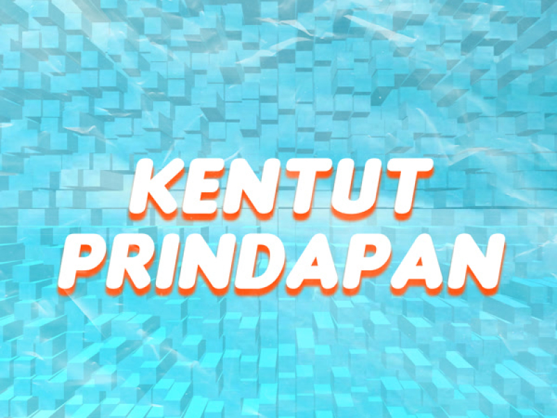 KENTUT PRINDAPAN (Single)