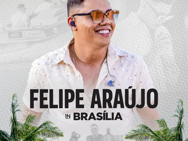 Felipe Aráujo In Brasília (Ao Vivo / Vol.2) (Single)