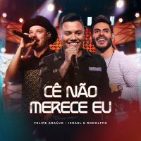 Cê Não Merece Eu (Ao Vivo) (Single)