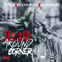 Death Around The Corner (feat. Yoey Composes & Allredguapo) (Single)