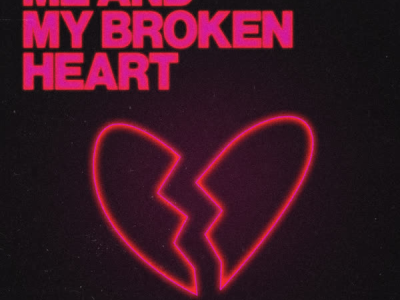 Me and My Broken Heart (Single)