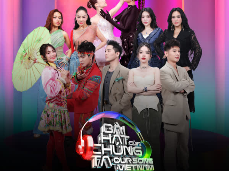 BÀI HÁT CỦA CHÚNG TA (OUR SONG VIETNAM), TẬP 13 (EP)