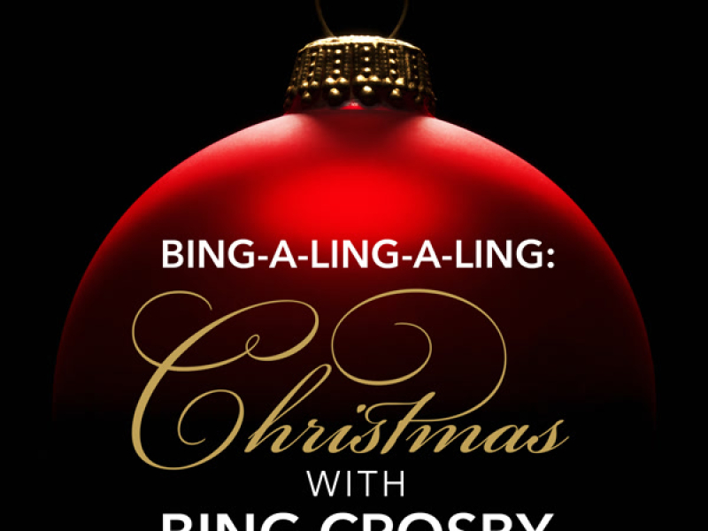 Bing-a-ling-a-ling: Christmas with Bing Crosby