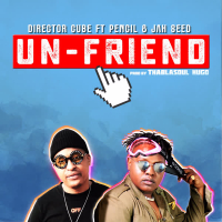 Un-Friend (feat. Pencil & Jah Seed) (Single)