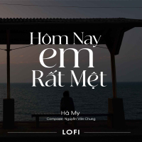 Hôm Nay Em Rất Mệt Lofi (Single)