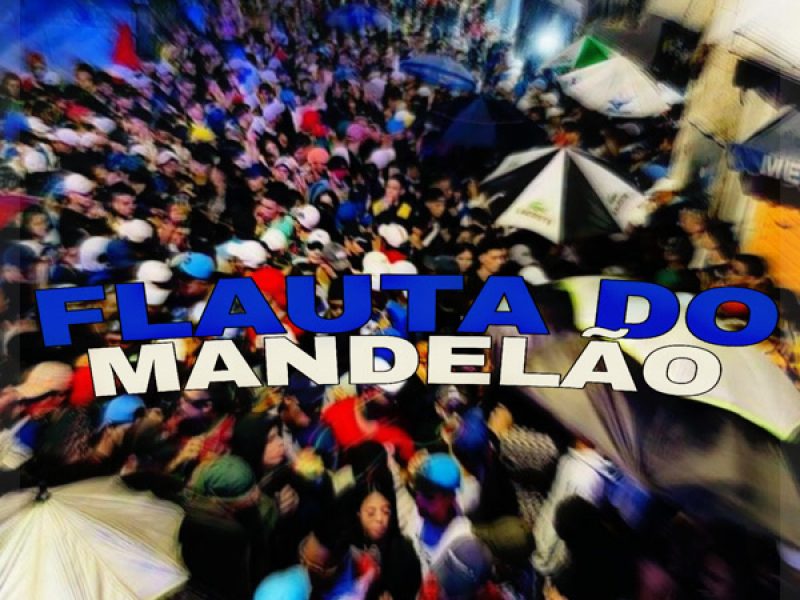 Flauta Do Mandelao (Single)