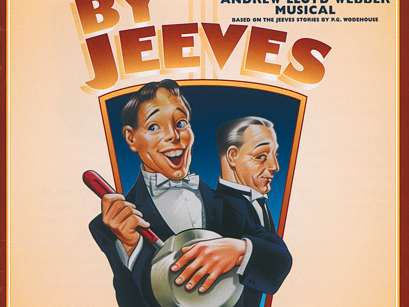By Jeeves -The Alan Ayckbourn And Andrew Lloyd Webber Musical (Original London Cast 1996)