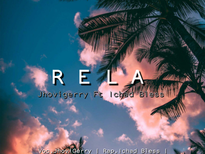Rela (feat. Ichad Bless) (Single)