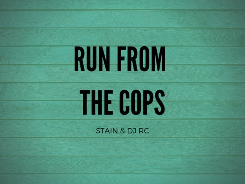 Run from the Cops (Single)