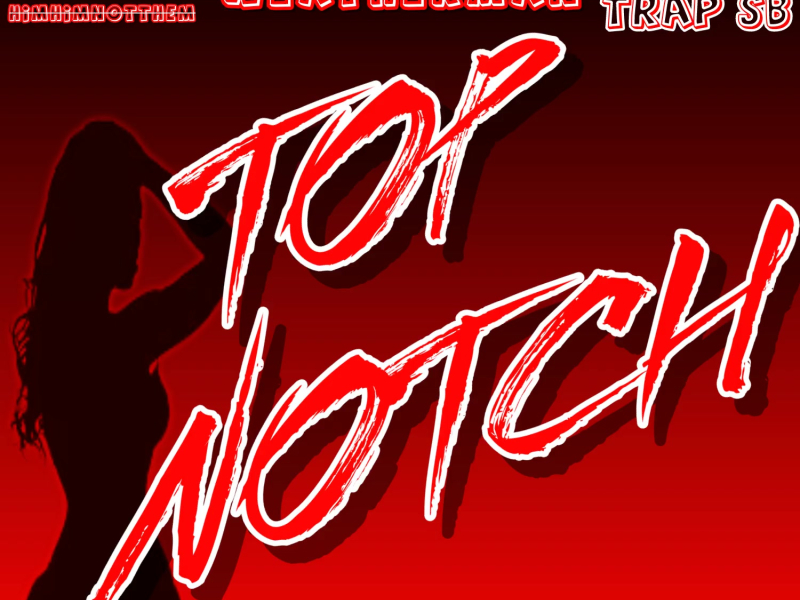 TOP NOTCH (Single)