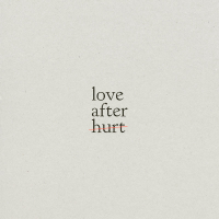 Love After Hurt (Single)