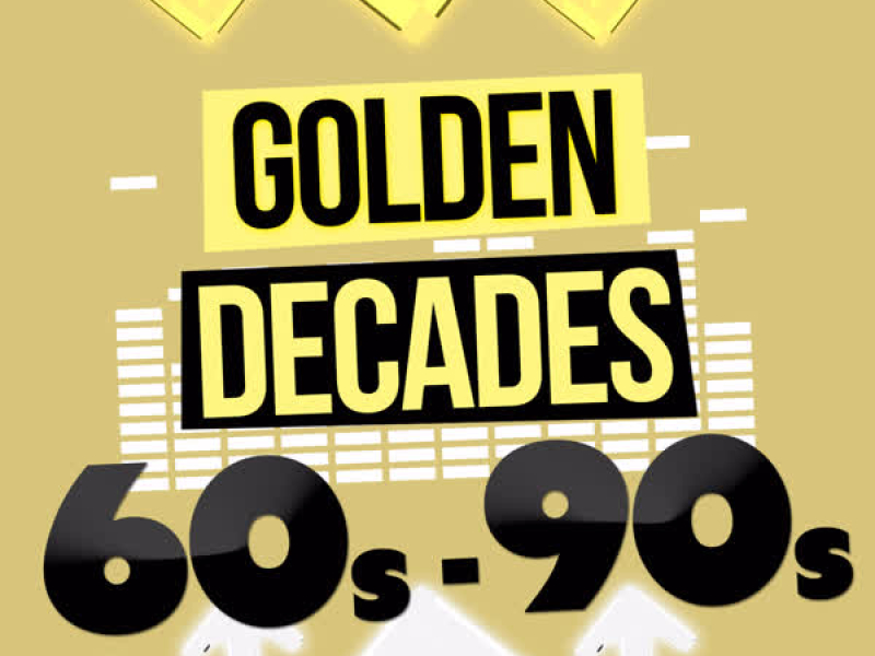 Golden Decades: 60's - 90's