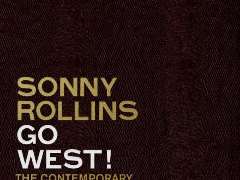 Go West!: The Contemporary Records Albums