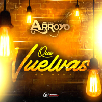 Que Vuelvas (En Vivo) (Single)