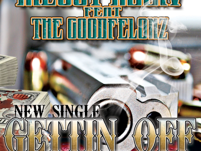 Gettin Off (feat. The Goodfelonz)