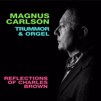 Reflections of Charles Brown (feat. Trummor & Orgel) (Single)