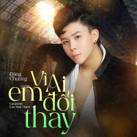Vì Ai Em Đổi Thay (Single)