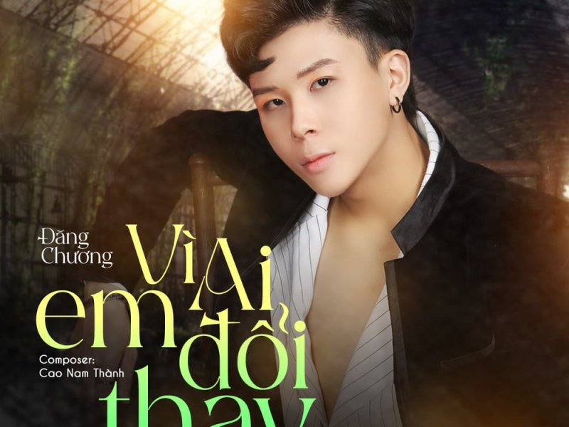 Vì Ai Em Đổi Thay (Single)