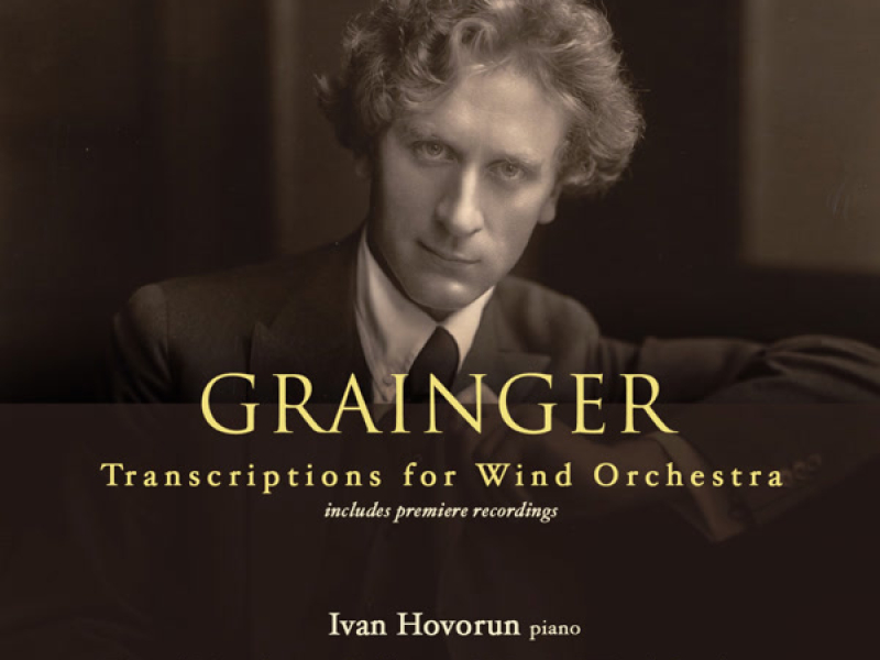 Grainger: Transcriptions for Wind Orchestra