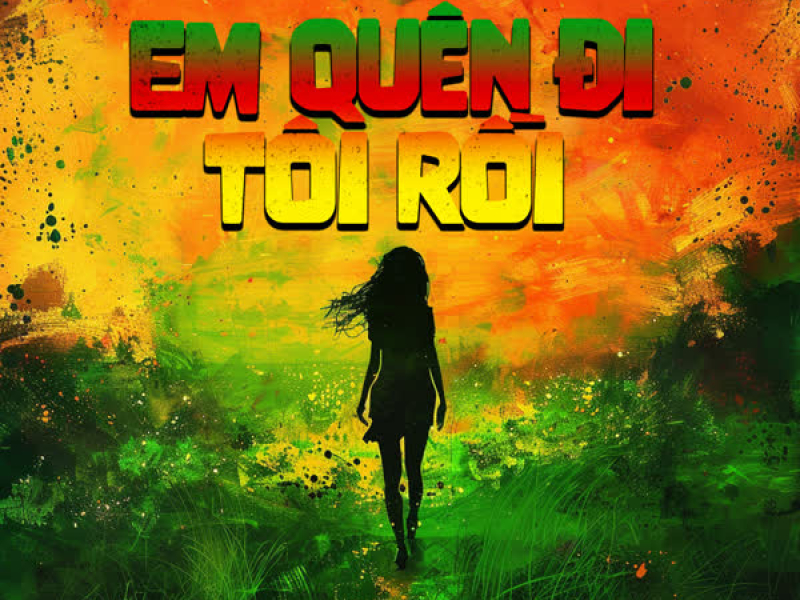 Em Quên Đi Tôi Rồi (Single)