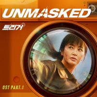 Unmasked (Original Soundtrack Part.1) (Single)