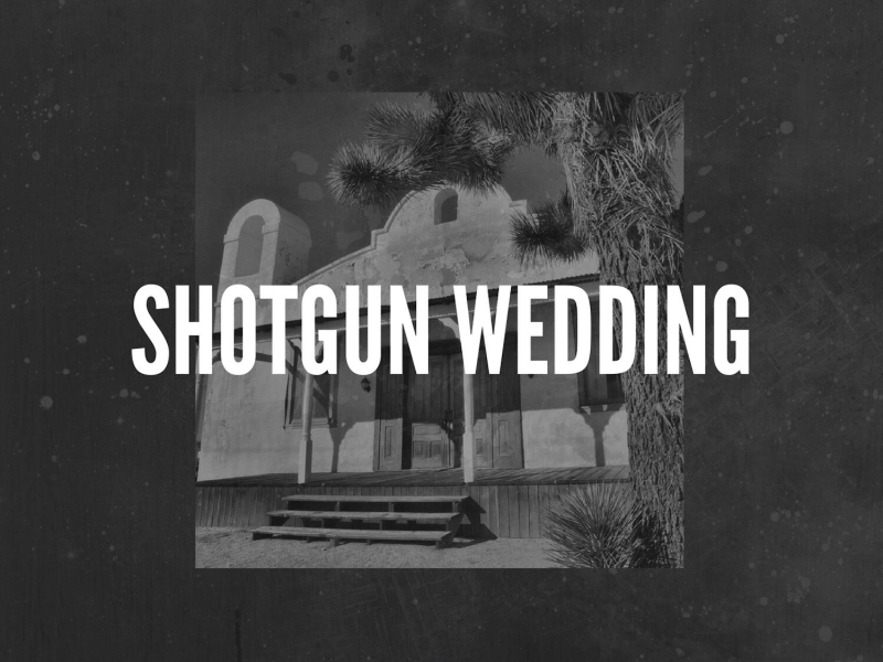 Shotgun Wedding (Single)