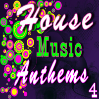 House Music Anthems, Vol. 4