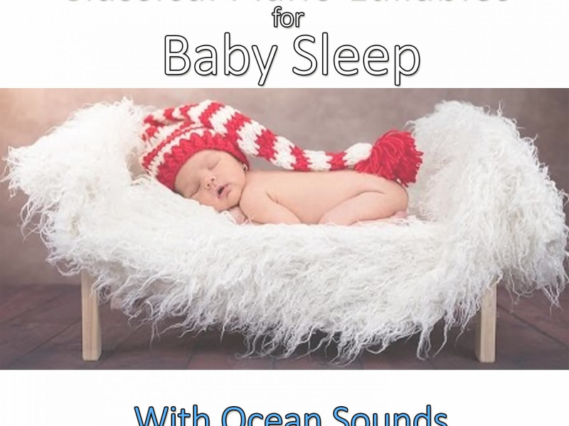 Classical Piano Lullabies for Baby Sleep with Ocean Sounds (Single)