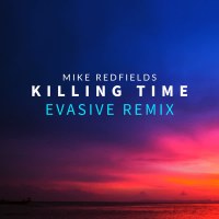 Killing Time (Evasive Remix) (Single)