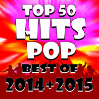 Top 50 Pop Hits! Best of 2014 + 2015