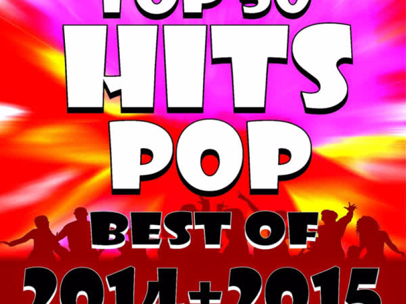 Top 50 Pop Hits! Best of 2014 + 2015