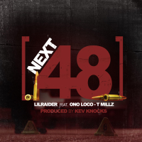 Next 48 (feat. Ono Loco & T Millz) (Single)