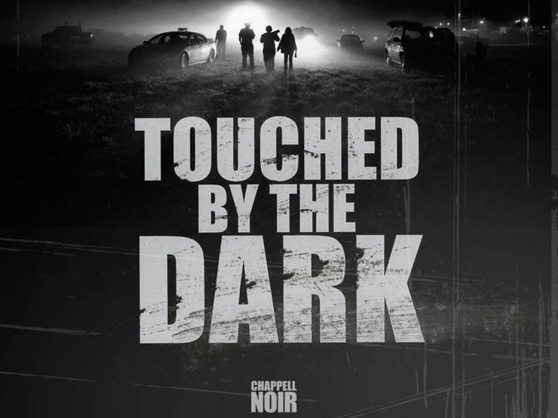 Touched By The Dark