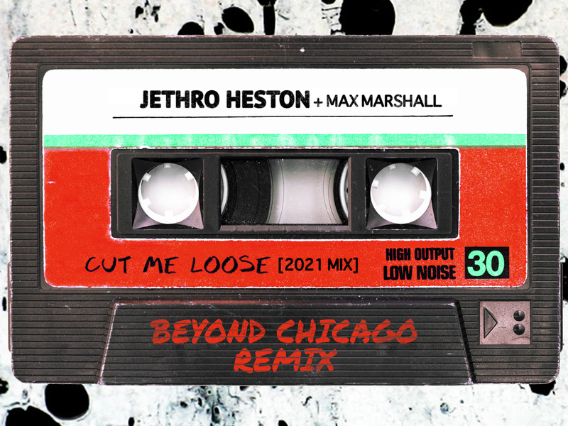 Cut Me Loose (Beyond Chicago Remix) (Single)