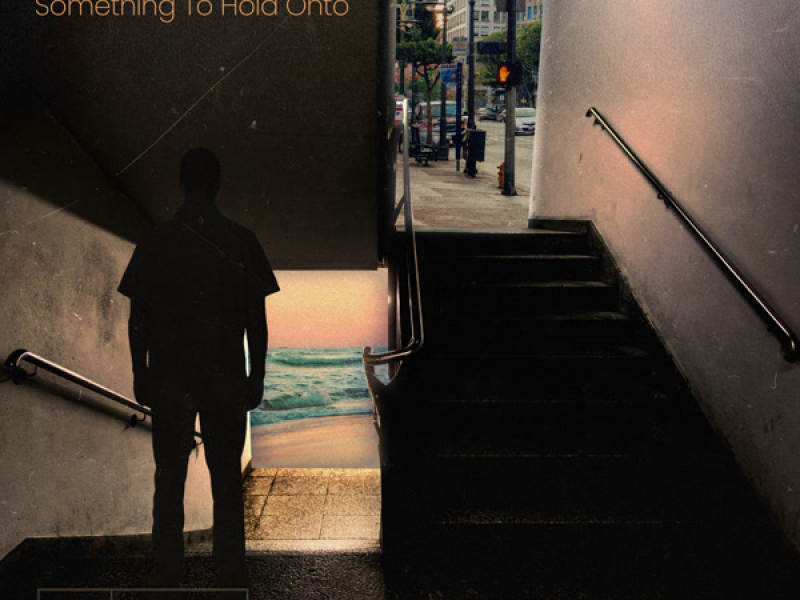 Something To Hold Onto (Single)