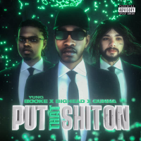 Put That Shit On (Single)